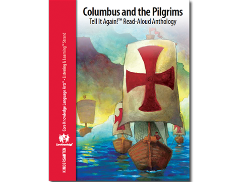 CKLA Kindergarten: Domain 9--Columbus and the Pilgrims | Lesson Plan